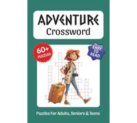 Adventure Crossword Puzzles: Crossword Puzzles about Adventure, Camping, Hiking and More, 6x9 ,120 pages, Easy to Read Print, Solutions Included, Gift for Vacations, Holidays, and Free Times