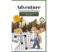 Adventure Crossword Puzzles: Crossword Puzzles with Easy to Read Print about Adventure, Exploration, Outdoors and More | 6x9 inches, 120 pages | 50+ ... Gift for Vacations, Holidays and Relaxation