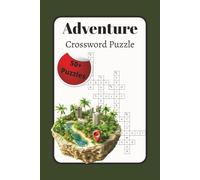 Adventure Crossword Puzzles: Perfect Book Gift for Adults ,Family , Seniors , Teens and Kids