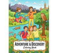 Adventure & Discovery Coloring Book: 50 Coloring Adventure Through Forests, Oceans, Mountains for Teens & Adults to Inspire Relax and Relieve Stress