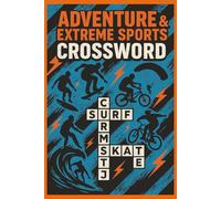 Adventure & Extreme Sports Crossword: Thrill-Seeking Puzzles | “The Ultimate Extreme Sports Crossword Book: Test Your Knowledge of Adrenaline Adventures”