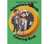 Adventure Friends Coloring Book: Animals & Their Scientific Names