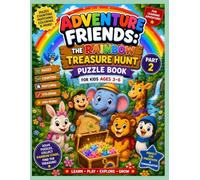 Adventure Friends: The Rainbow Treasure Hunt Puzzle Book for Kids Ages 3-6: A Fun Preschool Activity Book with Mazes, Find the Hidden Objects, Spot ... and Learning Puzzles for Boys & Girls