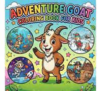 Adventure Goat Coloring Book for Kids: A Fun and Exciting Coloring Adventure with 31 Cute Goat Designs for Boys and Girls