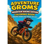 Adventure Groms: Downhill, Enduro, XC, Slalom & More Action Sports Coloring Book for Kids & All Ages: 37