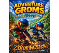 Adventure Groms: Fast Downhill Riding, Longboard Speed Runs, Mountain Roads, and Action Sports Scenes for Kids, Teens, and Adults | Bold Easy-to-Color Pages, Screen-Free Activity: 21