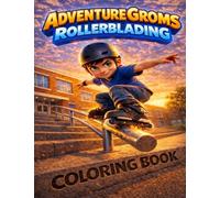 Adventure Groms: Inline Skating, Skate Park, Rail Grinds, and Outdoor Action Scenes for Kids, Teens, and Adults | Bold Easy-to-Color Pages, Screen-Free Activity: 22