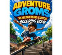 Adventure Groms: Skateboarding Coloring Book with Park, Street, and Famous Skate Spots from Around the World Tricks, Grinds, Flips, and Real Riding Scenes for Kids, Teens, and All Ages: 2