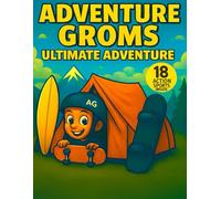 Adventure Groms: Ultimate Adventure Coloring Book: Action sports coloring book for kids and adults: mountain biking, surfing, skateboarding, BMX, ... scootering, kayaking, disc golf and more