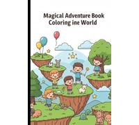 Adventure & Imagination Coloring Book for Kids Ages 4-10 - Magical Scenes & Fun Characters to Spark Creativity: Unique 66 Big-Size Pages of Magical ... Adventures Perfect Gift for Creative Kids