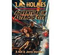 Adventure in Asteroid City: A Kat & Jerry Mystery: 3