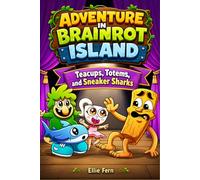 Adventure in Brainrot Island : Teacups, Totems, and Sneaker Sharks