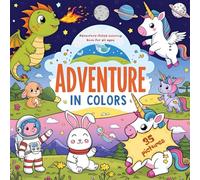Adventure in Colors: 35 pictures, Adventure-filled coloring book for all ages