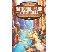Adventure in Grand Canyon National Park: A Mystery Adventure: A Mystery Adventure in the National Parks: 3 (National Park Mystery Series)