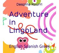 Adventure in LingoLand: English Spanish Greek