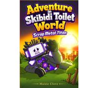Adventure in Skibidi Toilet World: Scrap Metal Titan