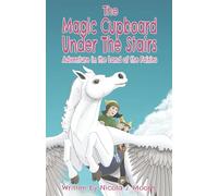 Adventure in the Land of the Fairies: 1 (The Magic Cupboard under the Stairs)