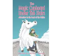 Adventure in the Land of the Fairies (The Magic Cupboard under the Stairs)