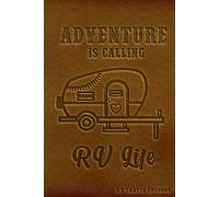 Adventure is calling: Road Trip Caravan Travel, Camping Family Vacation Planner, Camping Notebook & Motorhome Campsite Record Book (Adventure Journals & Log Books)