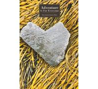 Adventure Is For Everyone: Nova Scotia's Eastern Shore: Discover, Explore, and Remember Your Adventures on the Eastern Shore