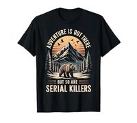 Adventure Is out There But So Are Serial Killers Caminante Camiseta