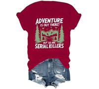 Adventure is Out There But So are Serial Killers - Camiseta gráfica, Burdeos, L
