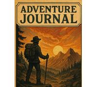 Adventure Journal - Writing diary : 90 GSM : Ruled Paperback: Journey | Hiking | Roadtrip | Travel Planner to record your sweet Memories