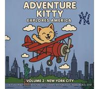 Adventure Kitty Explores America: Volume 2 New York City