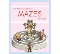 Adventure Mazes for Kids Ages 6-8 - Level 3 .. Gift for Vacations, Holidays and Free Times: 50 Themed Circular Mazes with Solutions | Large Print ... - advanced level: 3 Levels in This Series)