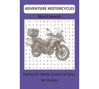 Adventure Motorcycle Word Search Puzzle Book: Word Searches, Easy to Read, About Adventure Motorcycle, Adventure Motorbikes Riding, Adventure ... 50+ Puzzles,… Gift for Vacation, Holiday
