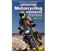 Adventure Motorcycling Handbook Trailblazer Guide: A Route & Planning Guide to Asia, Africa & Latin America