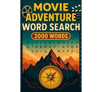 Adventure Movie Word Search Puzzle Book: 100 Word Finds, 2,000 Hidden Words & Answers: Word Seek Challenge for Adults & Teens - Brain Training, Stress Relief & Epic Expedition Film Facts
