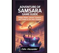 Adventure of Samsara Game Guide: Conquer Biomes, Uncover Treasures, and Triumph as the Solar Champion