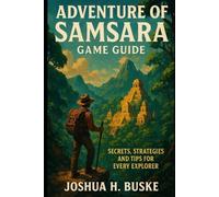 Adventure of Samsara Game Guide: Secrets, strategies and tips for every explorer