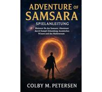 Adventure of Samsara - Spielanleitung: Dein Himmlischer Pfad zur Meisterschaft in Kampf, Geheimnissen und dem Multiversum