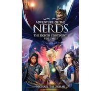 Adventure of The Nerds: The Eighth Continent - Volume I