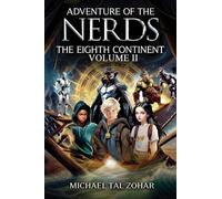 Adventure of The Nerds: The Eighth Continent - Volume II