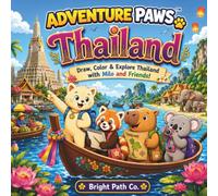 Adventure Paws™: Thailand: Draw, Color & Explore Thailand with Milo and Friends!