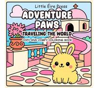 Adventure Paws- Traveling the World:: Cute Animal World Travel Coloring Book for Adults & Teens | 50 Bold, Easy Designs for Relaxation & Stress Relief