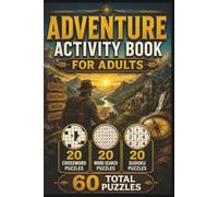 Adventure Puzzle Book for Adults: Outdoor Exploration, Hiking, Camping, National Parks, Mountains, Travel, Survival, Nature & Wilderness Brain Games: ... Word Searches • 20 Sudoku • Answers • 6 x 9