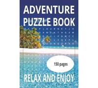 Adventure Puzzle Book: Word Searches with Easy to Read about adventure, Relax and Enjoy. 6x9 Inches 150 Pages 75 Puzzles and Solutions.