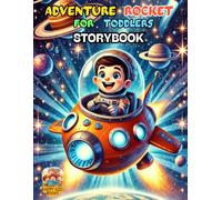 Adventure Rocket: A Space Storybook for Toddlers and Preschoolers - Teaching Kindness, Gratitude & Teamwork