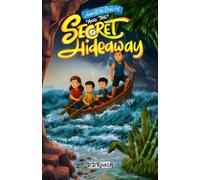 Adventure Seekers and The Secret Hideaway