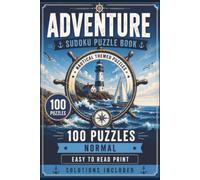 Adventure Sudoku Puzzle Book: Nautical Themed Puzzles | 100 Puzzles | Normal Difficulty | Easy to Read Print | Solutions Included | 6x9