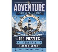 Adventure Sudoku Puzzle Book: Nautical Themed Puzzles | 100 Puzzles | Very Easy Difficulty | Easy to Read Print | Solutions Included | 6x9
