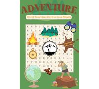 Adventure Themed Word Search: Fun Word Searches for Explorers, Hikers, and Curious Minds | 110 Pages of Brain-Boosting Entertainment