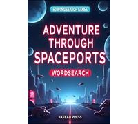 Adventure Through Spaceports: A Space-Themed Wordsearch Puzzle Adventure