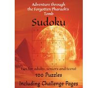 Adventure Through The Forgotten Pharaoh’s Tomb SUDOKU: 100 Sudoku Puzzles, Challenge Pages, and an Epic Tomb-Escape Adventure