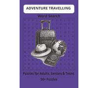 Adventure Travelling Word Search: Word Searches, About Adventure Travelling, Adventure vacation , Puzzle Book (6x9”, 110, pages, 50+ Puzzles,… Gift for Vacation, Holiday or time to relax