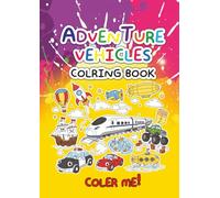 Adventure vehicles Coloring Book: Adventure Car Coloring Book with 50 images, suitable for children aged 4-8 years. Size: 8.27 x 11.69 inches.